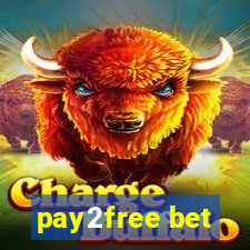 pay2free bet